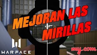 WARFACE l MEJORAN LAS MIRILLAS [upl. by Dode367]