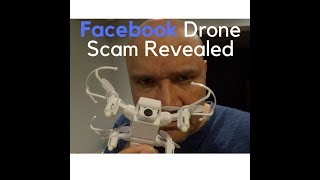 Revealed  Facebook Drone Scam Ads Part 2 Dont Buy From The Ads [upl. by Augustina]