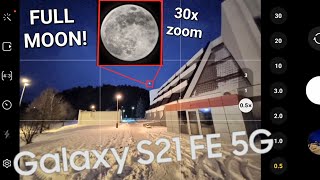 Samsung Galaxy S21 FE 5G  Full Moon Zoom Test [upl. by Yaner]