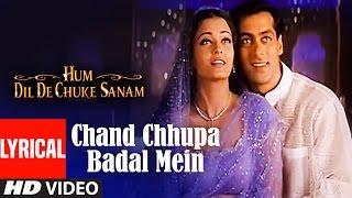 Chand Chhupa Badal Mein Lyrical Video  Hum Dil De Chuke Sanam  Udit NAlka YSalman Aishwarya Rai [upl. by Yetnruoc]