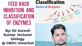 Feed back inhibition and classification of enzymes Hindi Urdu By Sir Suresh Kumar [upl. by Velick813]