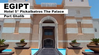 30 Egipt  Hotel 5 Pickalbatros The Palace  Port Ghalib region Marsa Alam [upl. by Nnyltak292]