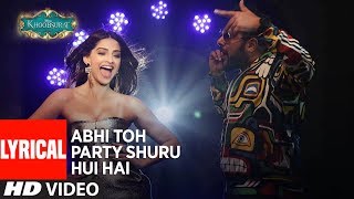 Abhi Toh Party Shuru Hui Hai Lyrical  Khoobsurat  Badshah  Aastha  Sonam Kapoor [upl. by Holcman68]