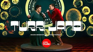 Turri Jandi  Coke Studio Pakistan  Season 15  Shazia Manzoor x Hasan Raheem [upl. by Refenej]