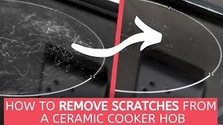 How to Remove Scratches from a Ceramic Cooker Hob  TESTED [upl. by Nodearb]