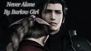 Final Fantasy 7 RemakeRebirth AMV  Never Alone by Barlow Girl Zack Fair x Aerith Gainsborough [upl. by Polivy314]