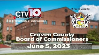 Craven County Board of Commissioners Regular Meeting  652023 [upl. by Beichner756]