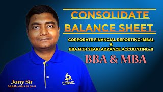 Consolidated Balance sheet Class01 Corporate Financial reportingAdvance Accounting2 [upl. by Timotheus]