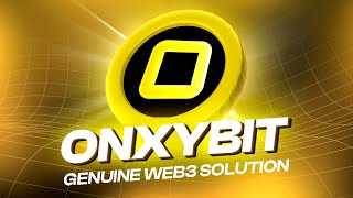 GENUINE WEB3 SOLUTIONS WITH ONXYBIT FINANCE [upl. by Emil]