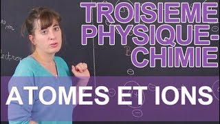 Atomes et ions  PhysiqueChimie  3e  Les Bons Profs [upl. by Aksel]