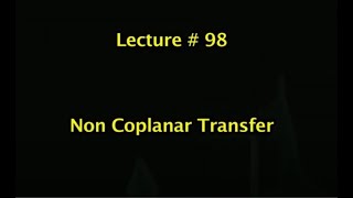 Lec 98 Non Coplanar Transfer CH24SP swayamprabha [upl. by Llertram]