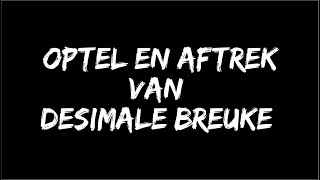 Desimale Breuke  Optel en Aftrek [upl. by Thierry]