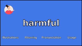 HARMFUL  Meaning and Pronunciation [upl. by Pinckney590]