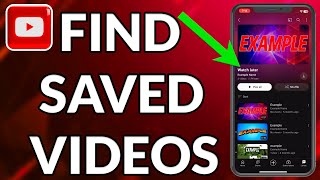 How to Find Saved Videos on YouTube [upl. by Barram]