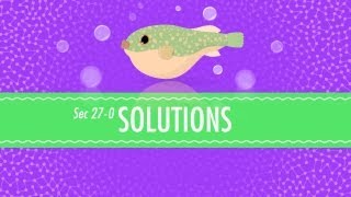 Solutions Crash Course Chemistry 27 [upl. by Nylasoj]