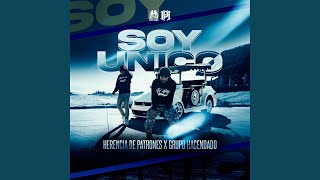 Soy Unico feat Grupo Hacendado [upl. by Enak]