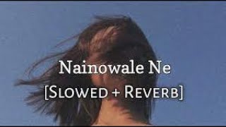 Naino Wale Ne Slowed And Reverb  Neeti Mohan  Padmaavat  Lofi Zone Official  Textaudio [upl. by Koblick]