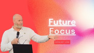 Future Focus  Catalyst Live Online Church Service  30th July [upl. by Lynett]