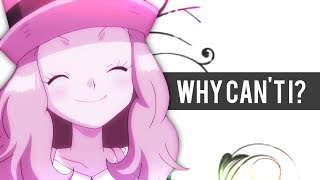 Satoshi amp Serena「Why can I」Amourshipping【AMV】 [upl. by Mikahs]