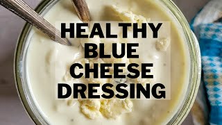 HEALTHY HOMEMADE BLUE CHEESE SALAD DRESSING WITH GREEK YOGURT [upl. by Ameen549]