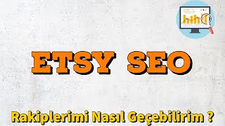 ETSY SEO STRATEJİLERİ  2022 ETSY SEO EĞİTİMİ  BESTSELLER SIRLARI [upl. by Dickinson]