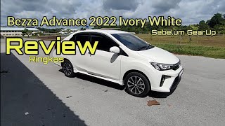 Bezza Advance 2022 Ivory white Review Ringkas versi Bisu [upl. by Yrrum]