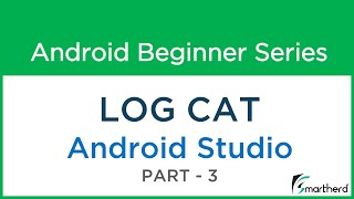 121 Android LogCat Tutorial  Android Studio Part  3 [upl. by O'Rourke]