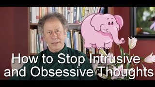 How To Stop Intrusive And Obsessive Thoughts [upl. by Anyad706]