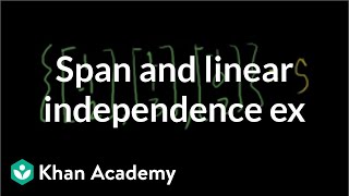 Span and linear independence example  Vectors and spaces  Linear Algebra  Khan Academy [upl. by Olegnaleahcim]