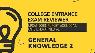 College Entrance Exam Reviewer  GENERAL KNOWLDEGE 2 UPCAT DOST PUPCET etc [upl. by Nnaillij]