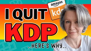 I QUIT Amazon KDP  Here is Why  I have Found Something Else to Make Money Online [upl. by Oleic]