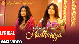 MADHANIYA Full Video With Lyrics  Folk Vibes of Punjab  Latest Punjabi Songs 2023 [upl. by Alecia]