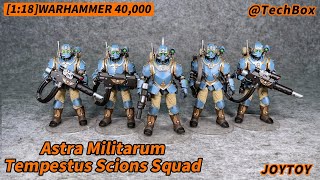 Joytoy Warhammer 40KAstra Militarum Tempestus Scions Squad 55th Kappic Eagles118 figure [upl. by Dragon]