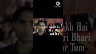 AANKH HAI BHARI BHARI AUR TUM SONG [upl. by Orazal245]