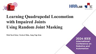 ICRA2024Learning Quadrupedal Locomotion with Impaired Joints Using Random Joint Masking [upl. by Dnaloy]