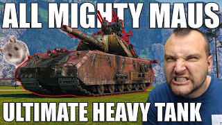 Maus The Ultimate Heavy Tank Experience  World of Tanks [upl. by Arel]