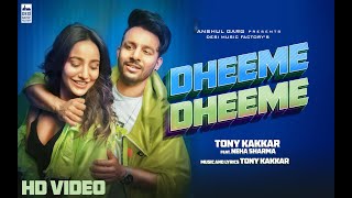 Dheeme Dheeme  TonyKakkar  Neha Sharma  Official Music Video [upl. by Isnyl]