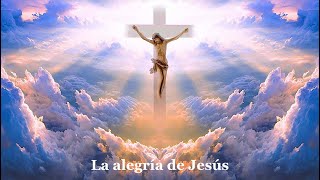 La alegría de Jesús  Película completa Español [upl. by Ettinger123]