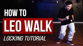 How to LEO WALKROCK STEADY 4 Different Ways  Locking Dance Tutorial [upl. by Ahseirej]