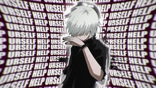 KEN KANEKI  whatever it takes X help urselfAMVedit [upl. by Kered199]