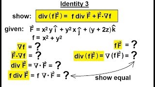 Calculus 3 Divergence and Curl 27 of 50 Identity 3 DIVf Gf DIVFF Gradientf [upl. by Arratal]