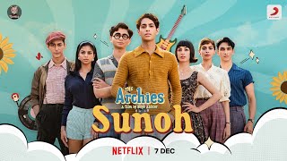 Sunoh  The Archies  Zoya Akhtar  Agastya Dot Khushi Mihir Suhana Vedang Yuvraj  Ankur T [upl. by Suivatal]