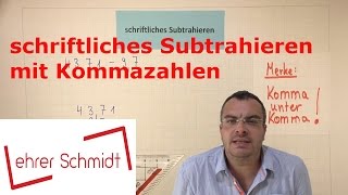 Schriftliches Subtrahieren mit Kommazahlen  Mathematik  Lehrerschmidt [upl. by Justin650]