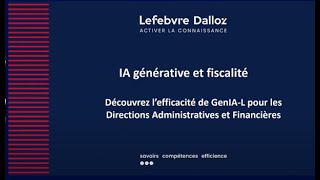 Replay Webinaire  IA générative et fiscalité  découvrez lefficacité de GenIAL pour les DAF [upl. by Ahmar]