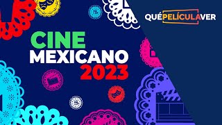 CINE MEXICANO 2023  QUÉ PELÍCULA VER [upl. by Nuajed70]