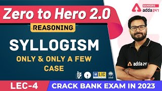 Syllogism Only amp Only a few Case Reasoning L4  Banking Foundation Adda247 Class5 [upl. by Aitnecserc]