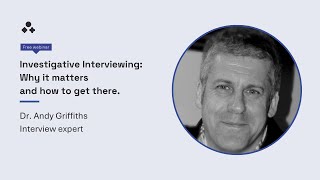 Webinar with Andy Griffiths  quotInvestigative Interviewing Why it matters and how to get therequot [upl. by Giff]