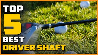 Best Driver Shafts in 2023  Top 5 Review and Buying Guide [upl. by Llemej]