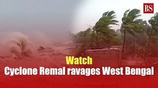 Watch Cyclone Remal ravages West Bengal [upl. by Willett]