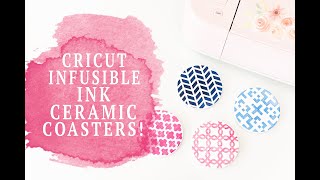 Cricut Infusible Ink Ceramic Coasters  100th Video Celebration [upl. by Amieva234]